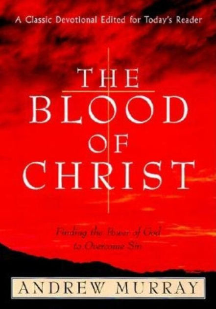 The Blood Of Christ - Re-vived