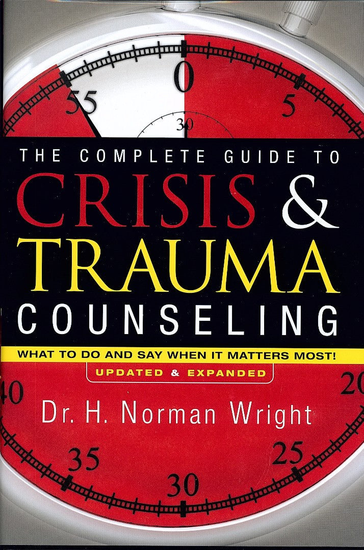 The Complete Guide To Crisis & Trauma Counseling - Re-vived