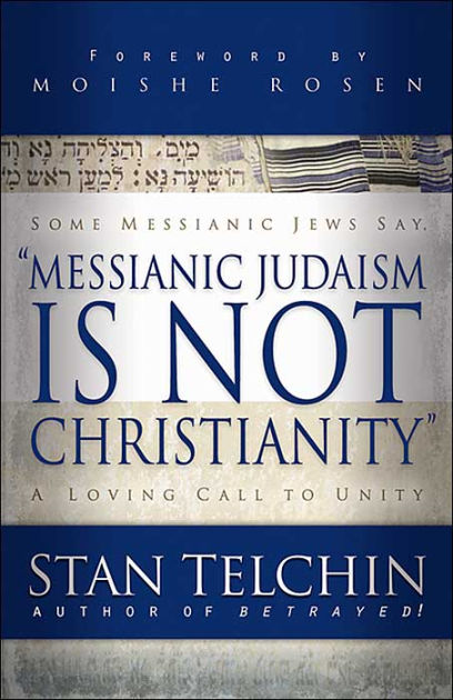Messianic Judaism Is Not Christianity - Re-vived