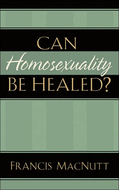 Can Homosexuality Be Healed? - Re-vived