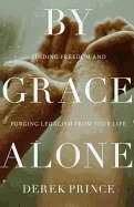 By Grace Alone - Re-vived