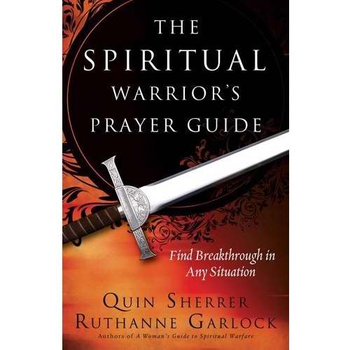 The Spiritual Warrior's Prayer Guide - Re-vived