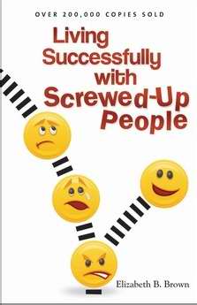Living Successfully With Screwed-Up People - Re-vived