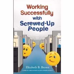 Working Successfully With Screwed-Up People - Re-vived