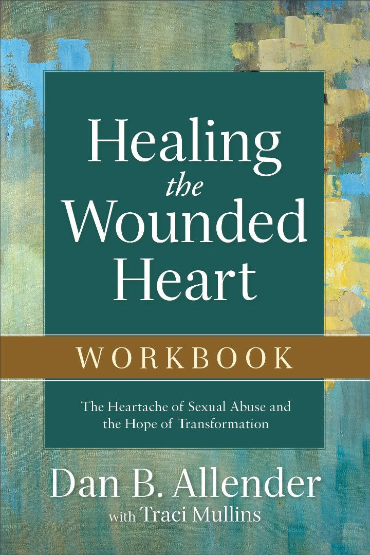 Healing The Wounded Heart Workbook - Re-vived