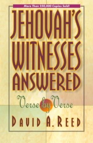 Jehovah's Witnesses Answered Verse By Verse - Re-vived