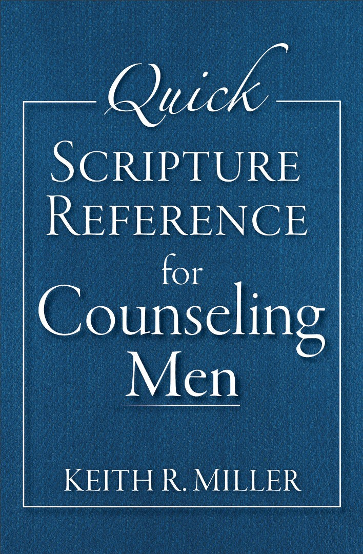 Quick Scripture Reference For Counseling Men - Re-vived
