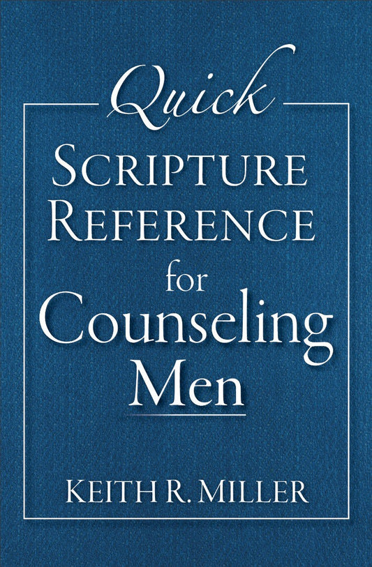 Quick Scripture Reference For Counseling Men - Re-vived