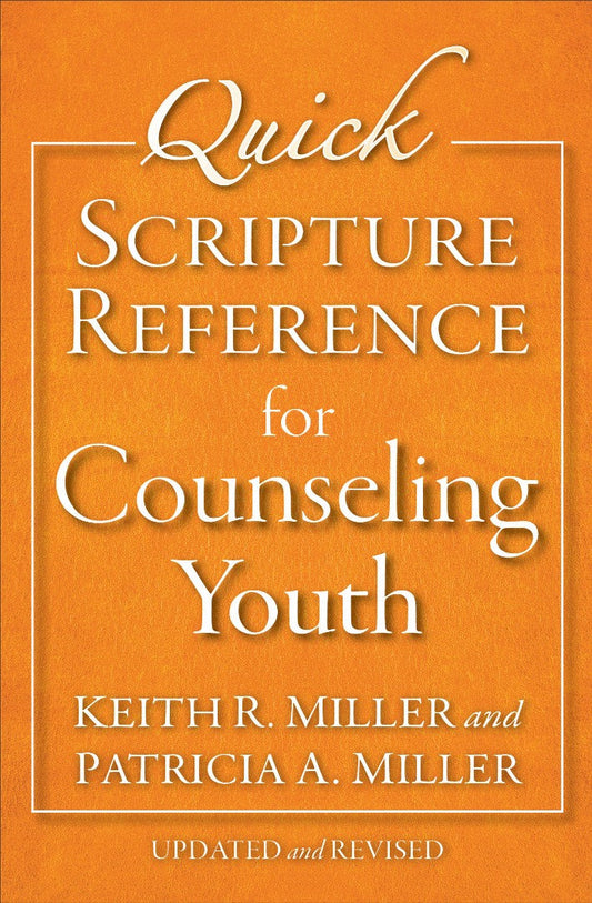 Quick Scripture Reference For Counseling Youth - Re-vived