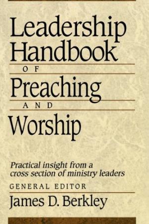 Leadership Handbook Of Preaching And Worship - Re-vived