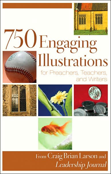 750 Engaging Illustrations For Preachers, Teachers, And Writ - Re-vived