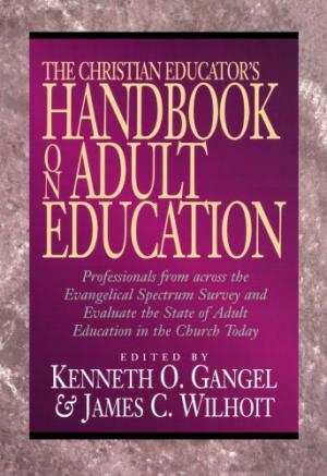 The Christian Educator's Handbook On Adult Education - Re-vived