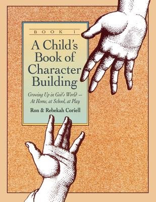 Child's Book Of Character Building, Book 1 - Re-vived