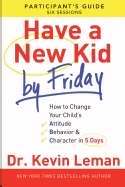 Have A New Kid By Friday Participant'S Guide - Re-vived
