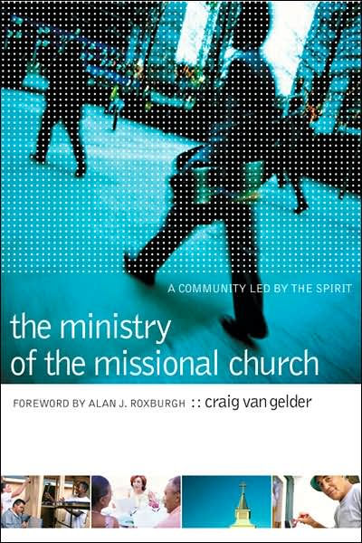 The Ministry Of The Missional Church - Re-vived