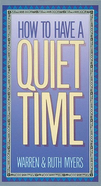 How to Have a Quiet Time - Re-vived