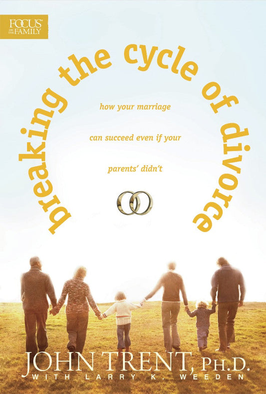 Breaking The Cycle Of Divorce - Re-vived