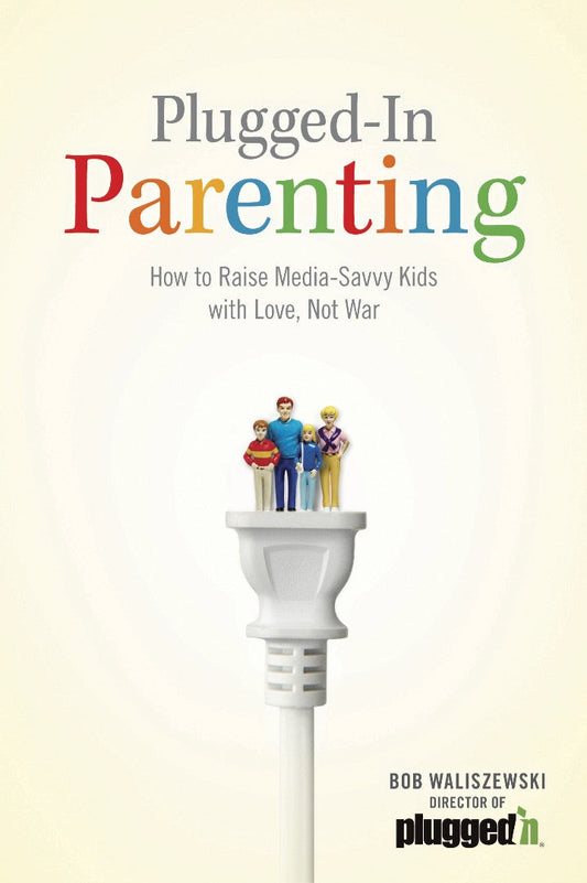 Plugged-In Parenting - Re-vived