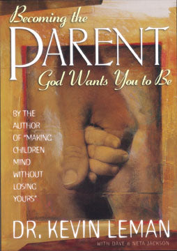 Becoming the Parent God Wants You To Be - Re-vived