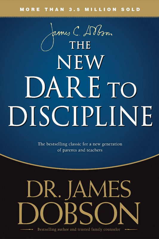 The New Dare To Discipline - Re-vived