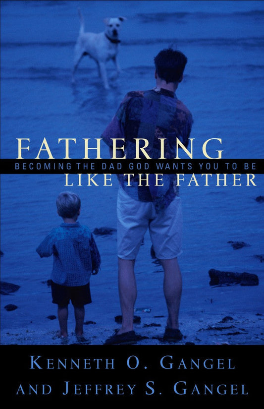 Fathering Like The Father - Re-vived