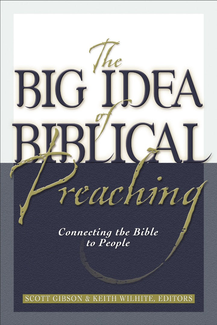 The Big Idea Of Biblical Preaching - Re-vived