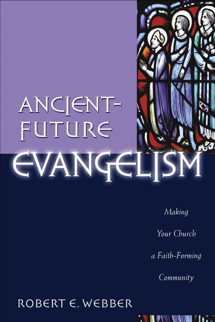 Ancient-Future Evangelism - Re-vived