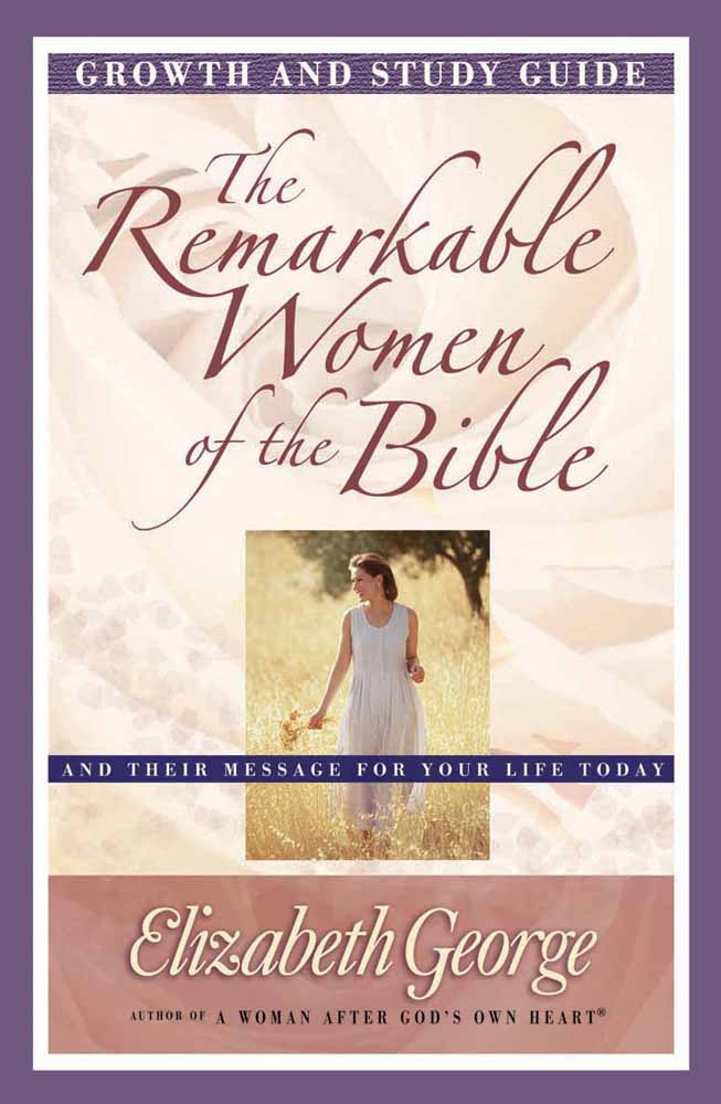 The Remarkable Women Of The Bible Growth And Study Guide - Re-vived