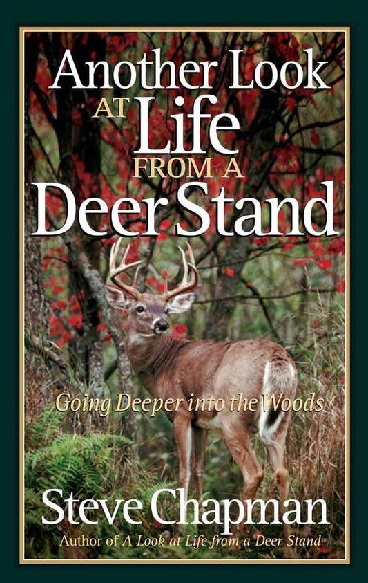 Another Look At Life From A Deer Stand - Re-vived