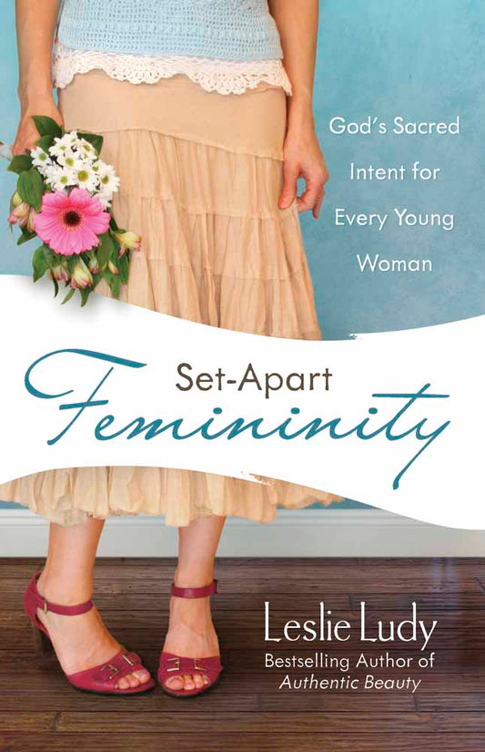 Set-Apart Femininity - Re-vived