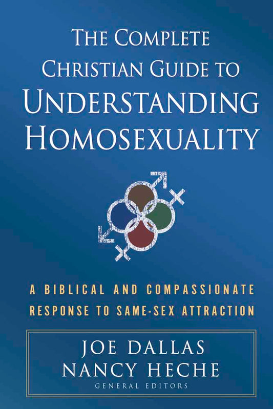 The Complete Christian Guide To Understanding Homosexuality - Re-vived