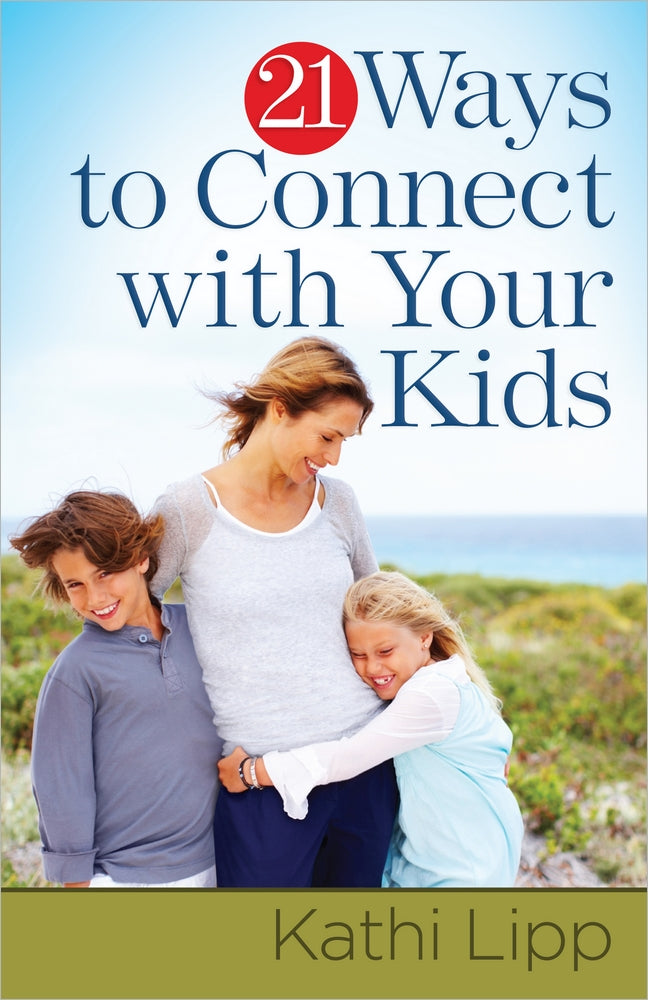 21 Ways To Connect With Your Kids - Re-vived