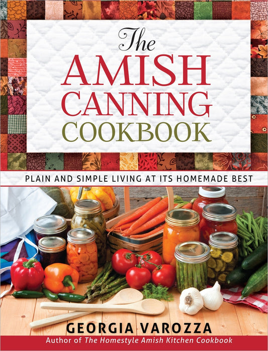 The Amish Canning Cookbook - Re-vived