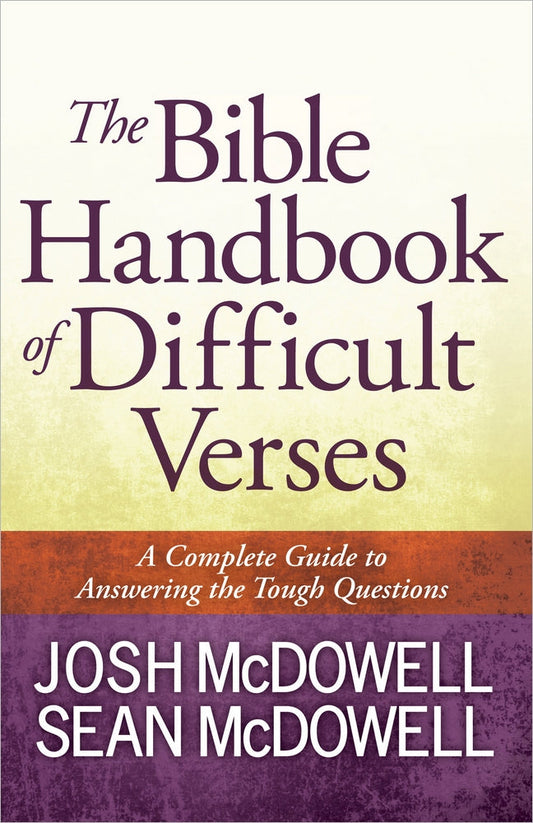 The Bible Handbook Of Difficult Verses - Re-vived