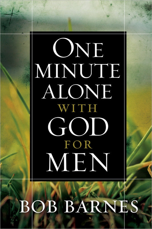 One Minute Alone With God For Men - Re-vived