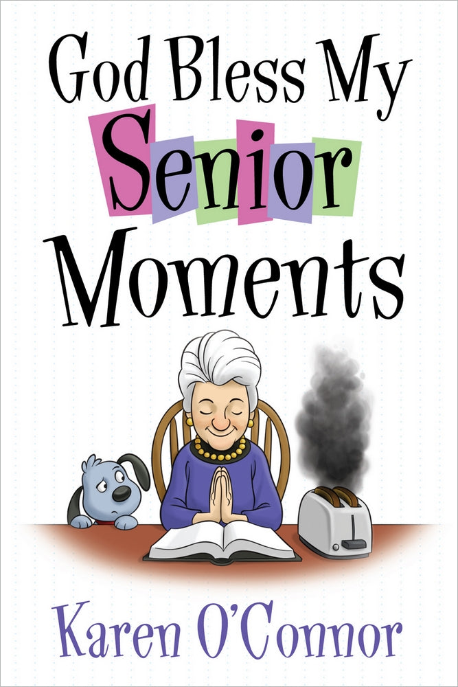 God Bless My Senior Moments - Re-vived