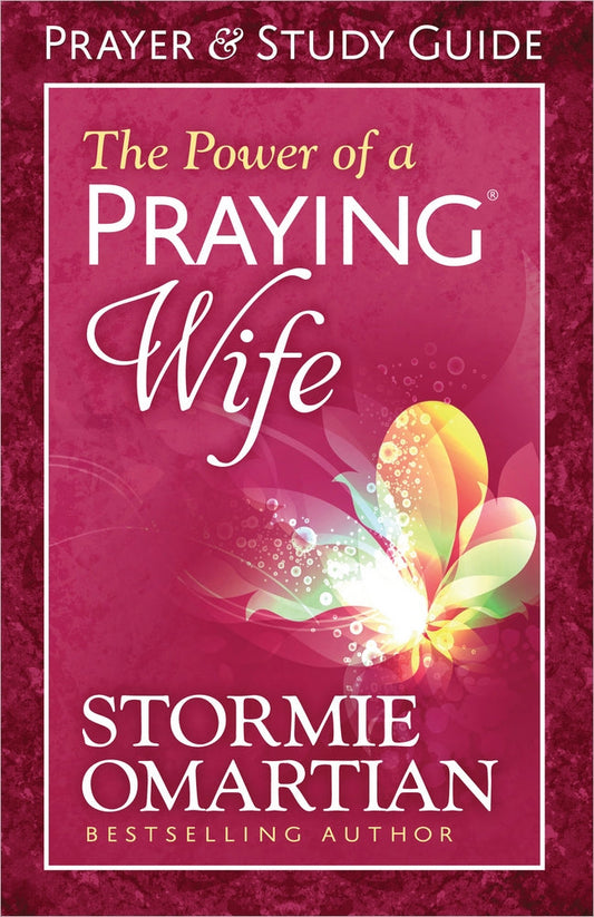 The Power Of A Praying Wife Prayer And Study Guide - Re-vived