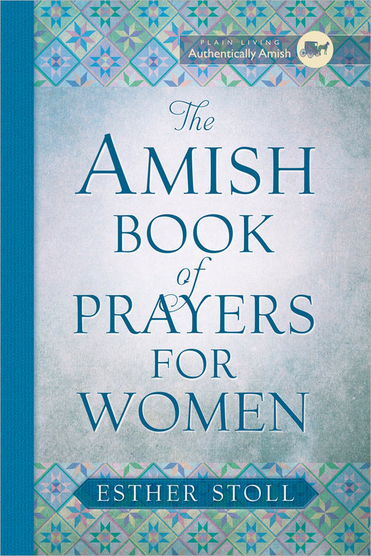 The Amish Book Of Prayers For Women - Re-vived