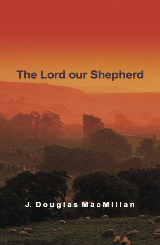 The Lord Our Shepherd - Re-vived