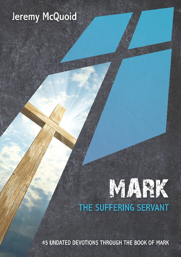 Mark: The Suffering Servant - Re-vived