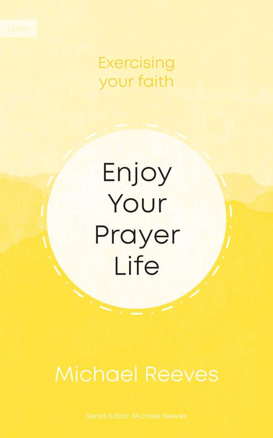 Enjoy Your Prayer Life - Re-vived