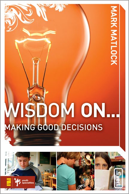 Wisdom On ... Making Good Decisions - Re-vived