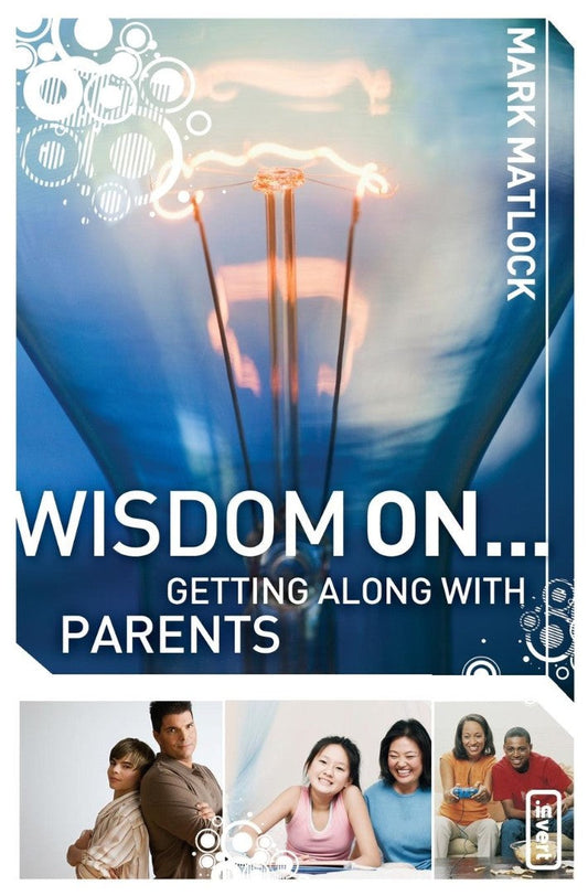 Wisdom On ... Getting Along With Parents - Re-vived