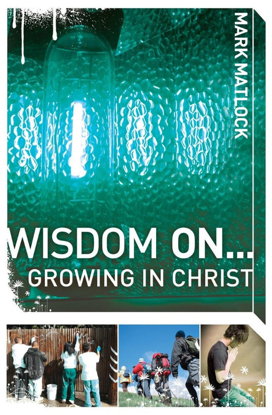 Wisdom On ... Growing In Christ - Re-vived