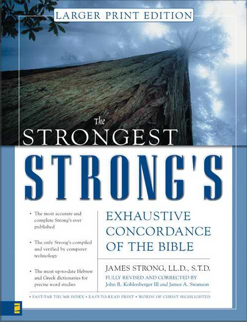 Strongest Strong's Exhaustive Concordance Of The Bible L, T - Re-vived