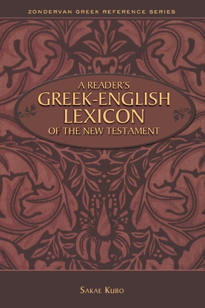 A Reader's Greek-English Lexicon Of The New Testament - Re-vived