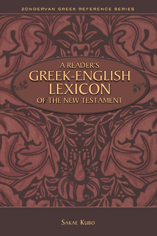 A Reader's Greek-English Lexicon Of The New Testament - Re-vived