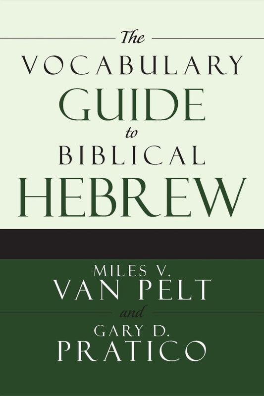 The Vocabulary Guide To Biblical Hebrew - Re-vived
