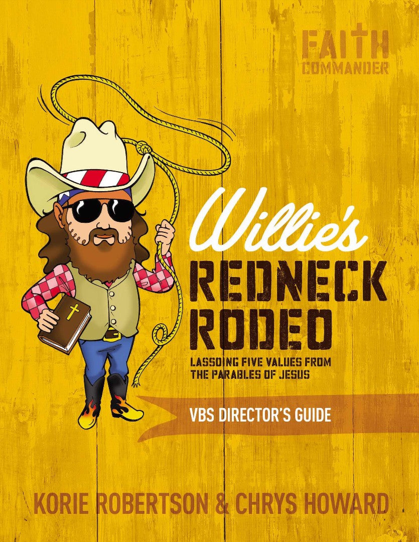 Willie's Redneck Rodeo Vbs Director's Guide - Re-vived