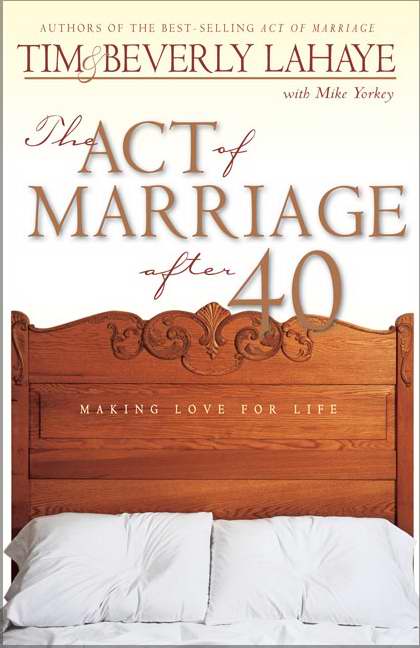 The Act Of Marriage After 40 - Re-vived